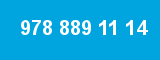 978 889 11 14